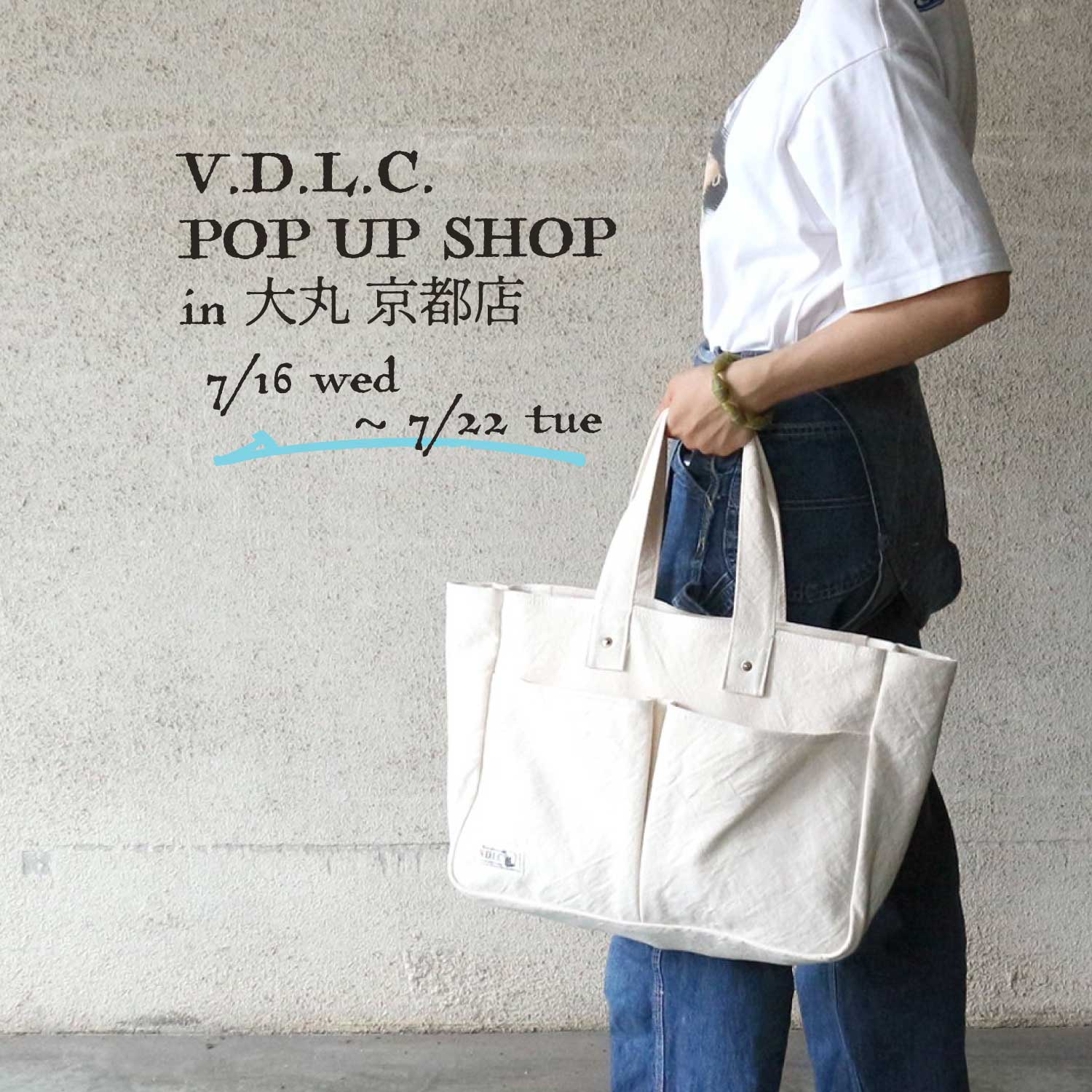 「V.D.L.C.」帆布バッグPOP UP SHOP in 大丸京都店
